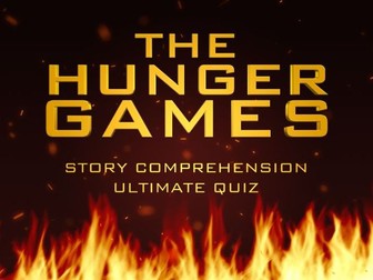 Story Comprehension: The Ultimate Quiz for The Hunger Games - Literary Module