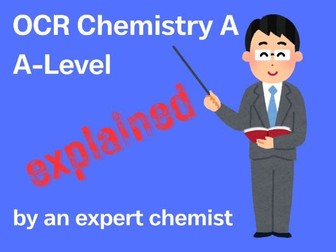 A-Level Chemistry OCR A  Explained