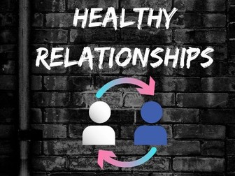 Healthy Relationships - Recognising the Good & Bad