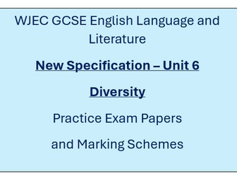 New WJEC GCSE English Language and Literature Unit 6 - Diversity.  Mock exam questions.