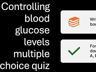 GCSE Controlling blood glucose multiple choice quiz