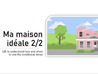 AQA GCSE - conditional tense / my ideal house