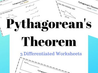 Pythagorean's Theorem - 3 Differentiated Worksheets