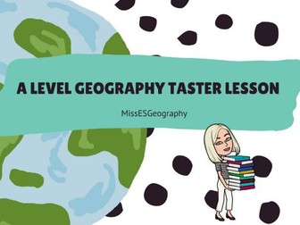 A Level Geography Taster Lesson