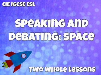 Speaking and Debating: Space (CIE IGCSE ESL)