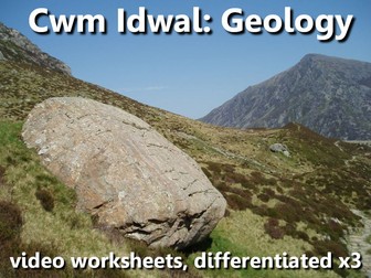 Cwm Idwal Tectonics: video worksheets, differentiated x3