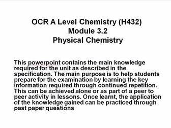 OCR A Level Chemistry (H432)  Module 3.2 Physical Chemistry - Powerpoint