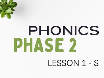 Phase 2 - Phonics Powerpoint - Lesson 1 - 'S' sound