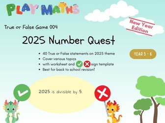 2025 Number Quest - True/False Game (Y5-6)