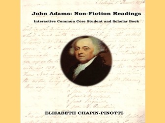 John Adams: Non-Fiction Readings -- Common Core State Standards Aligned