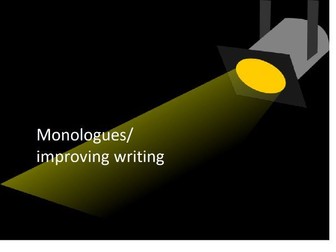 Writing monologues, improving quality of writing