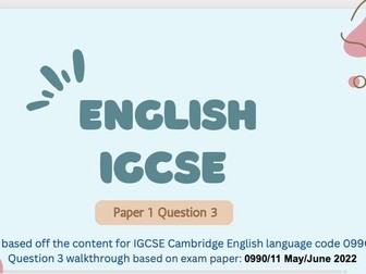 IGCSE English Language exam paper detailed walkthrough Paper 1 Question 3 only