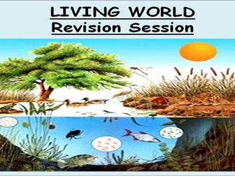 GCSE LIVING WORLD REVISION SESSION, HUGE LESSON & RESOURCES