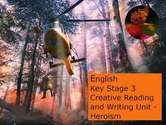 Key Stage 3 English: Creative Reading and Writing Unit - Heroism