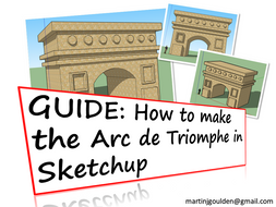 GUIDE Create the Arc De Triomphe in Sketchup