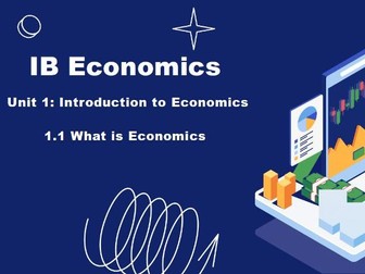 IB Economics Unit 1.1 What is Economics