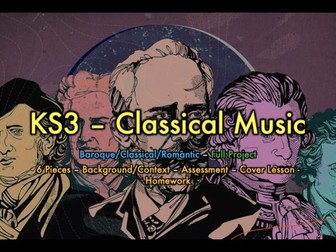 KS3 Classical Music Project - Baroque/Classical/Romantic - Practical Work