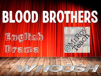Blood Brothers - WHOOSH! English / Drama Activity Woosh