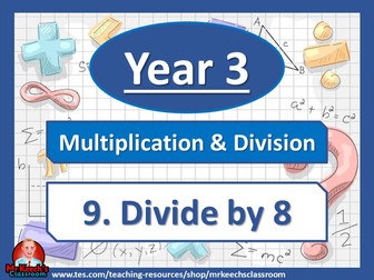 Year 3 – Multiplication and Division – Divide by 8 - White Rose Maths