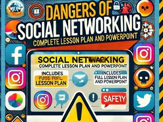 E-Safety - Dangers of Social Networking Full Lesson