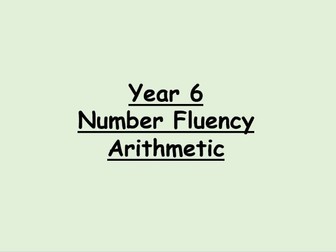 Year 6 Arithmetic/Fluency Slides