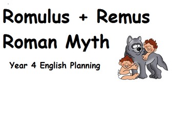 Literacy Learning Plan Year 4 - Romulus and Remus - Myths and Legends