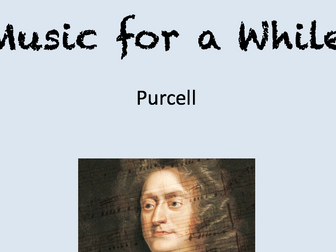 GCSE Edexcel 9-1 'Music for a While' - Purcell - Unit of Work