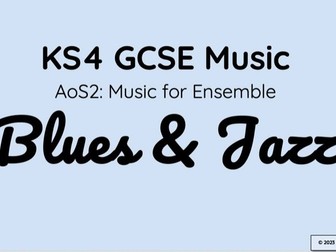 Eduqas GCSE Music: AoS2: Blues and Jazz