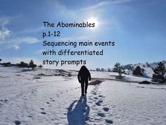 Y3 / Y4 The Abominables (by Eva Ibbotson) p.1-12 sequencing events - differentiated with answers