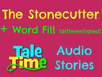 Listening Story + Word Fill exercise; The Stonecutter (Japanese Folktale)
