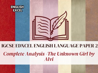 Edexcel IGCSE English Language (4EA1) – The Unknown Girl by Alvi: Language & Structure Analysis