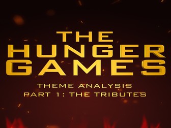 Theme Analysis for The Hunger Games Part 1 - Literary Module