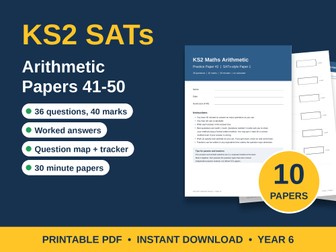 Year 6 SATs Arithmetic Practice Papers 41-50 + Worked Solutions