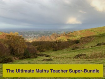 The Ultimate Maths Teacher Super-Bundle