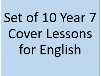 10X Year 7 Cover Lessons - English