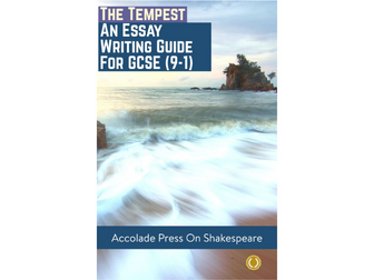 The Tempest: Essay Writing Guide for GCSE (9-1)