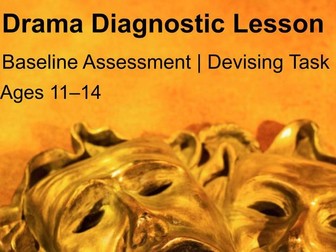 Drama Diagnostic Lesson | Baseline Assessment