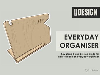 KS3 Design & Technology Project: Everyday Organiser