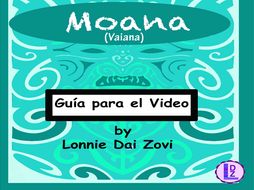 Moana (or Vaiana) Guía para el video