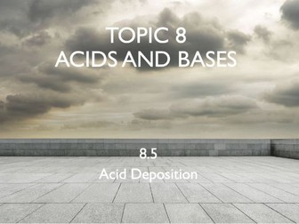 IB Chemistry - Topic 8 - 8.5 Acid Deposition