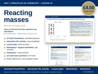Edexcel IGCSE Chemistry Unit 1 – Principles of Chemistry: Lesson 19, Reacting Masses