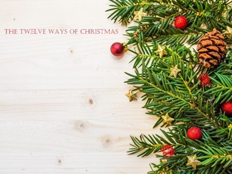 The Twelve Ways of Christmas.