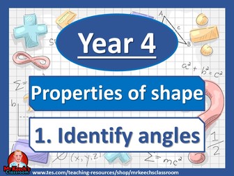 Year 4 - Properties of Shape – Identify Angles - White Rose Maths