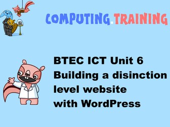 ICT BTEC Unit 6 - How to build a distinction level website with WordPress