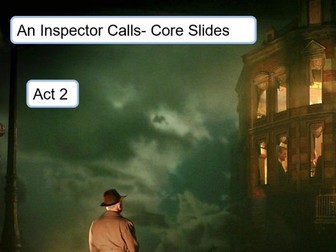 An Inspector Calls: Act 2 & Non Fiction Writing Task