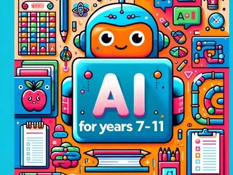 Artificial Intelligence resources - lesson plans for Years 7-11 - set 3