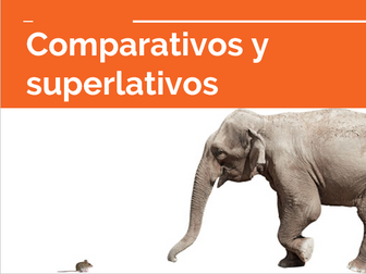 Comparativos y Superlativos (Comparatives and Superlatives) - Lecture