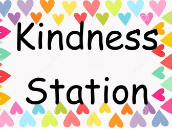 Kindness station resources