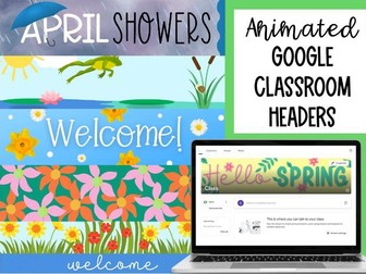 Spring themed Google Classroom animated headers banners