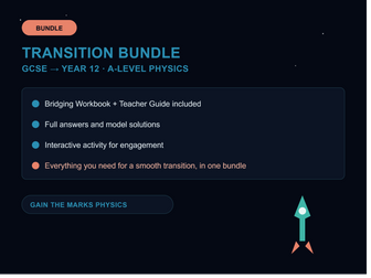 A-Level Physics Transition Bundle | GCSE to Year 12 Bridging Workbook, Teacher Guide, Answers & Interactive Activities